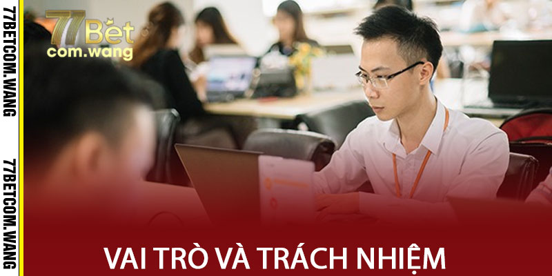 Vai trò và trách nhiệm