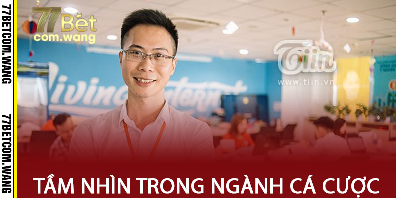 CEO 77Bet trong ngành công nghiệp cá cược