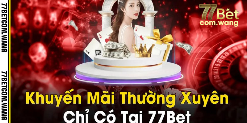 Hướng Dẫn Sử Dụng Khuyến Mãi 77BET